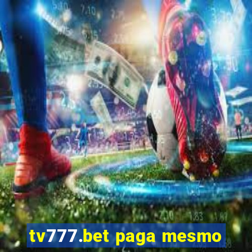 tv777.bet paga mesmo