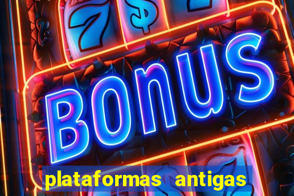 plataformas antigas slots 2023