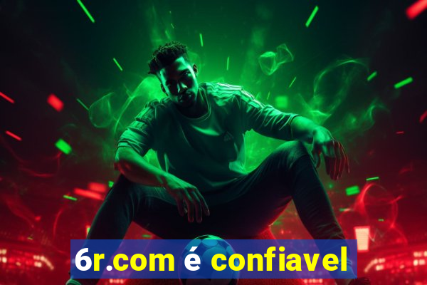 6r.com é confiavel