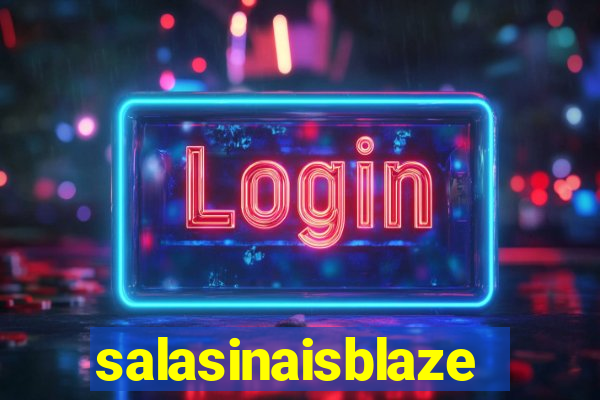 salasinaisblaze