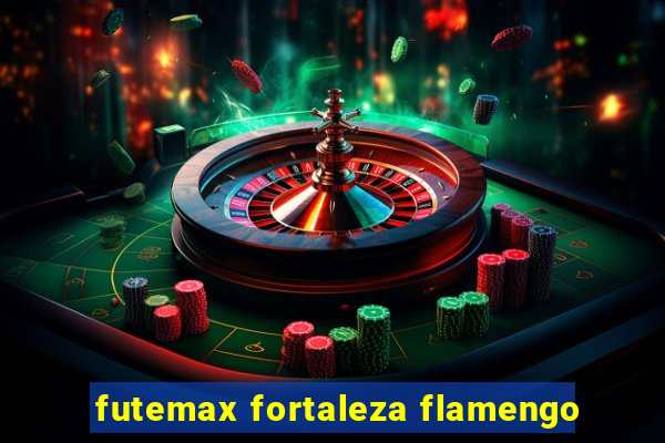 futemax fortaleza flamengo