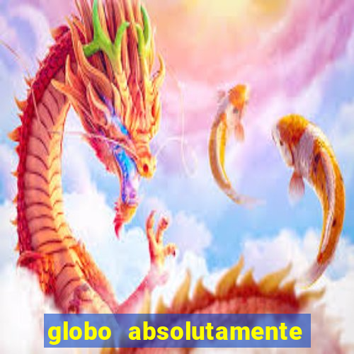 globo absolutamente tudo noticias