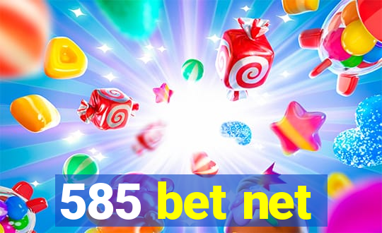 585 bet net