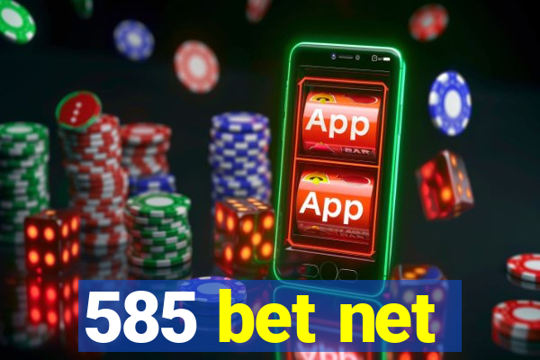 585 bet net