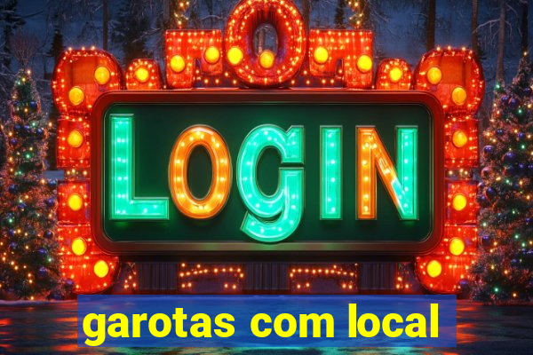 garotas com local