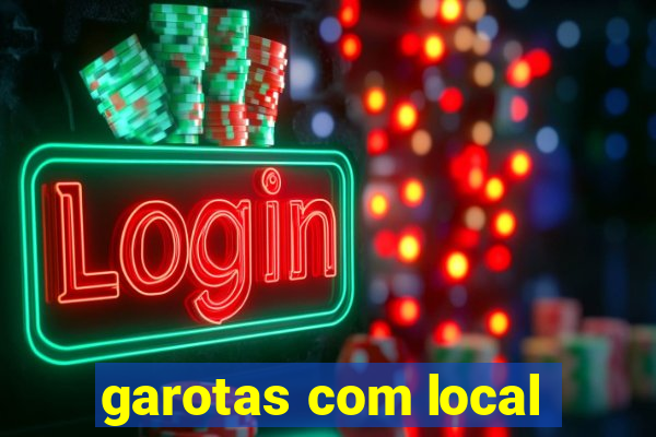 garotas com local