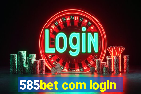 585bet com login