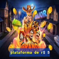 plataforma de r$ 5 jogo do tigrinho