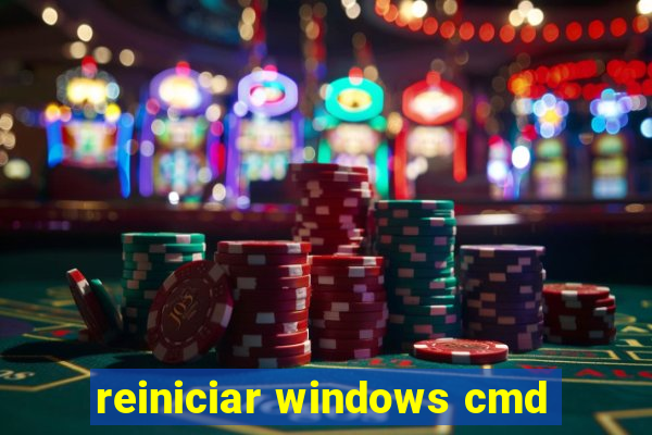 reiniciar windows cmd