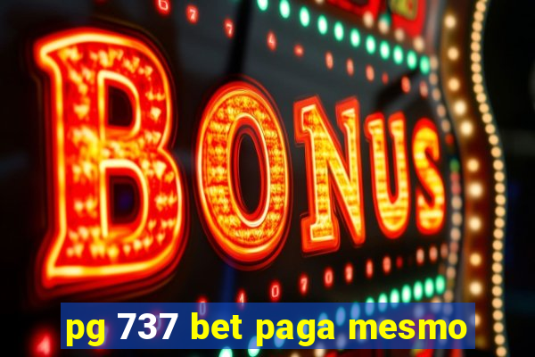 pg 737 bet paga mesmo