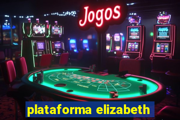 plataforma elizabeth