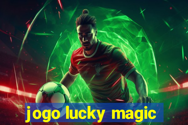 jogo lucky magic