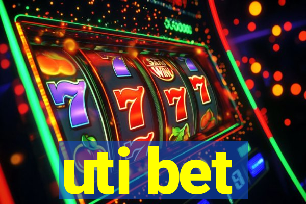 uti bet