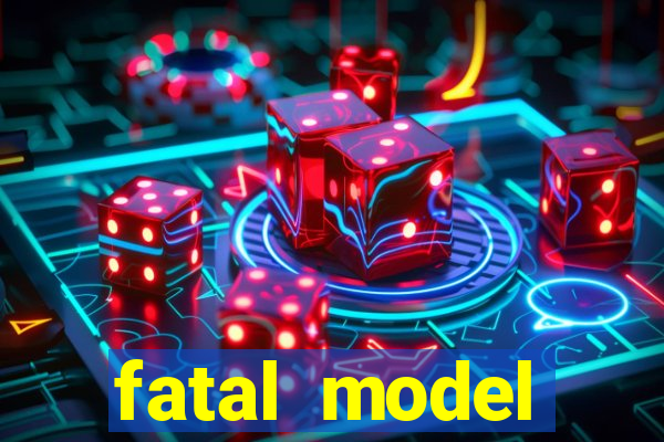 fatal model cruzeiro sp