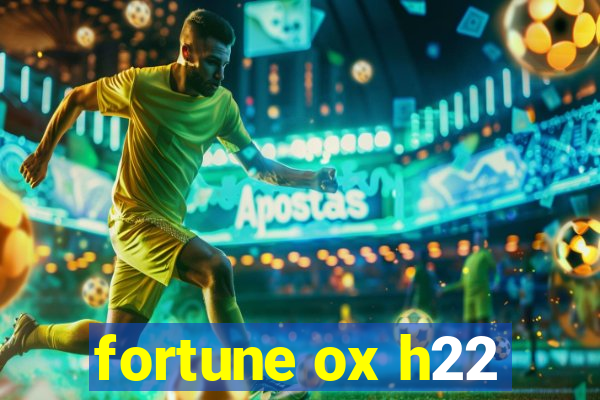 fortune ox h22