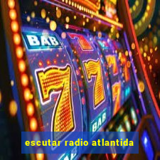 escutar radio atlantida