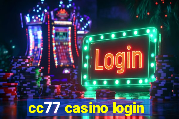 cc77 casino login