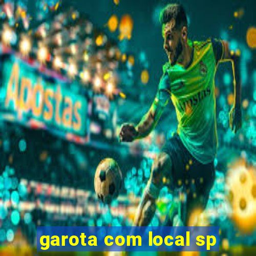 garota com local sp