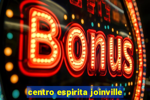 centro espirita joinville