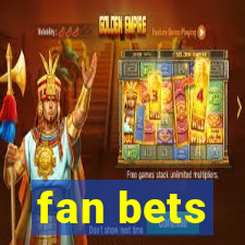 fan bets