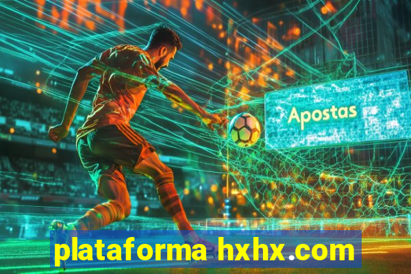 plataforma hxhx.com