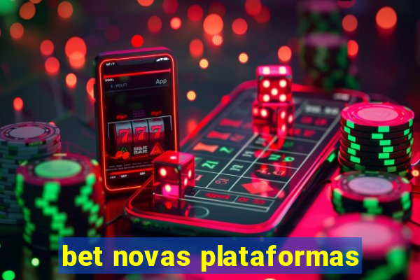 bet novas plataformas