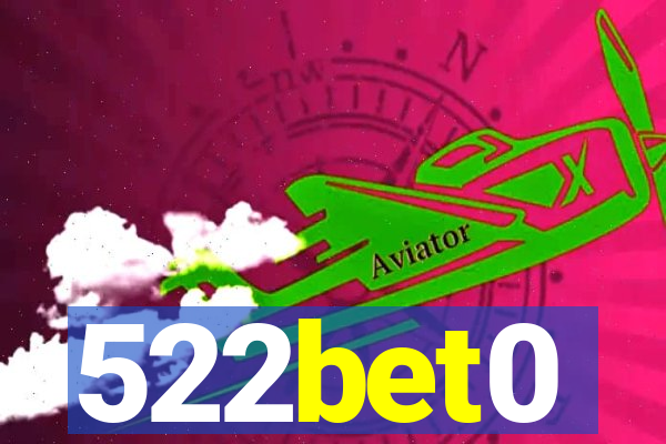 522bet0