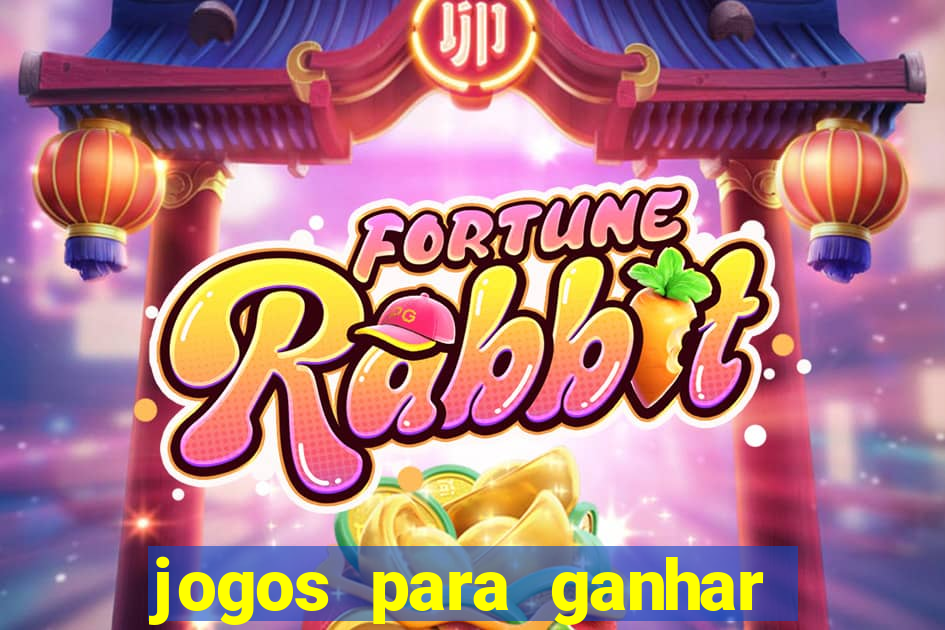 jogos para ganhar dinheiro no cadastro