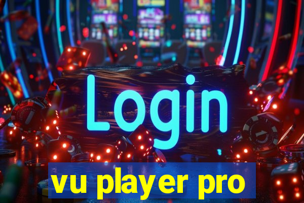 vu player pro