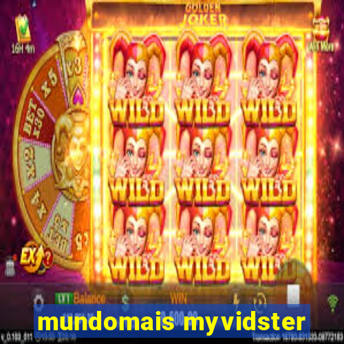 mundomais myvidster