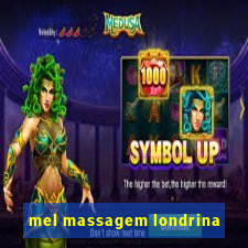 mel massagem londrina