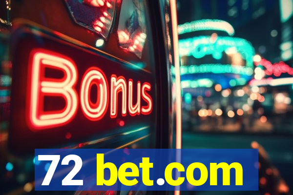 72 bet.com