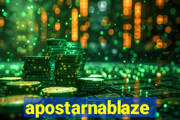 apostarnablaze