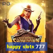 happy slots 777