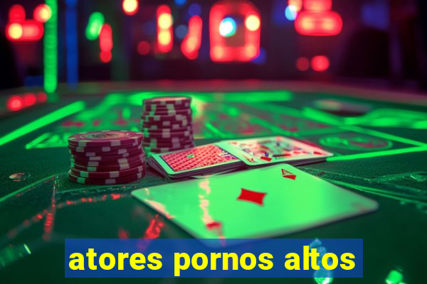 atores pornos altos