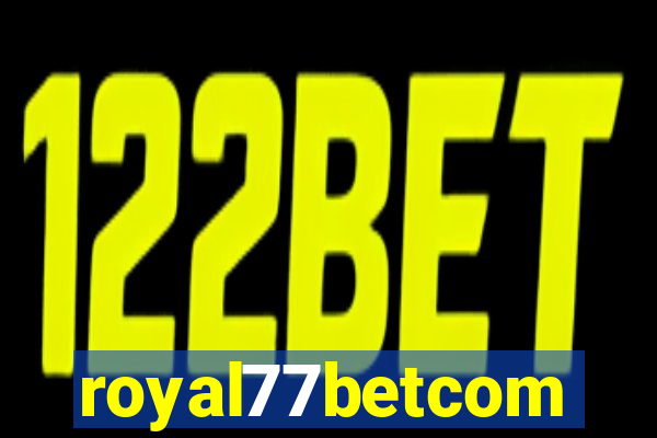 royal77betcom