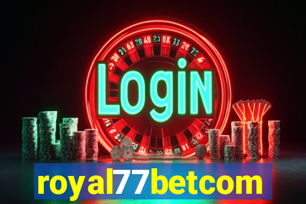 royal77betcom