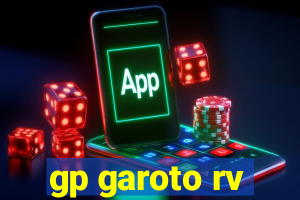 gp garoto rv