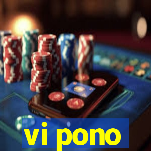 vi pono