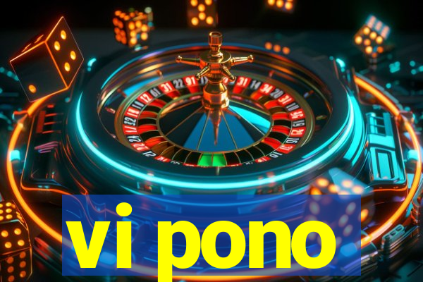 vi pono