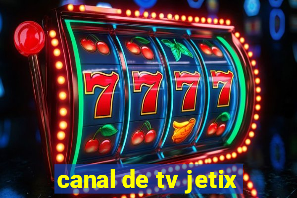 canal de tv jetix