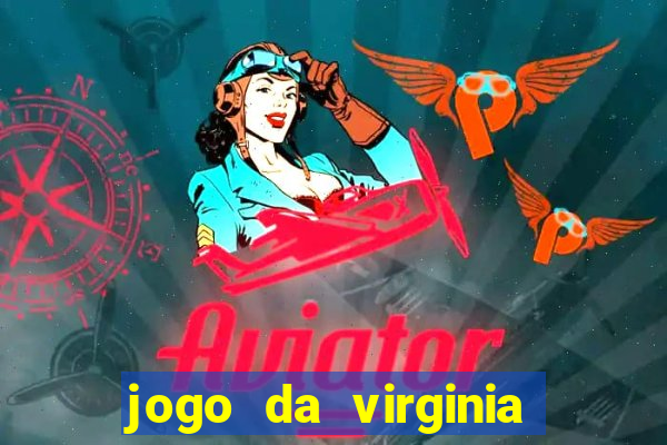 jogo da virginia que da dinheiro