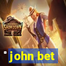 john bet