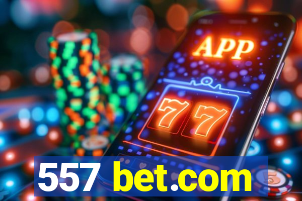 557 bet.com