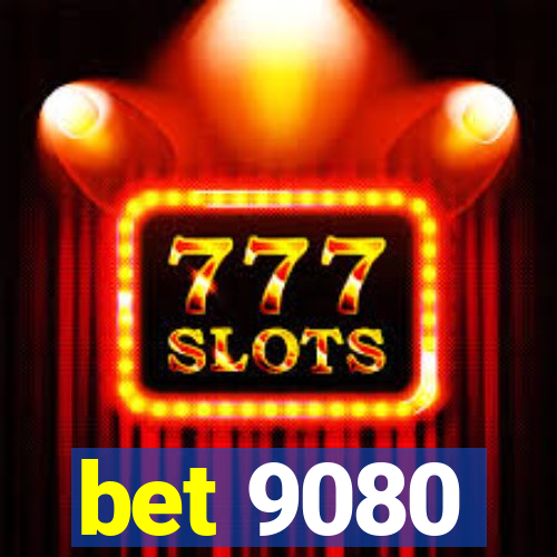 bet 9080