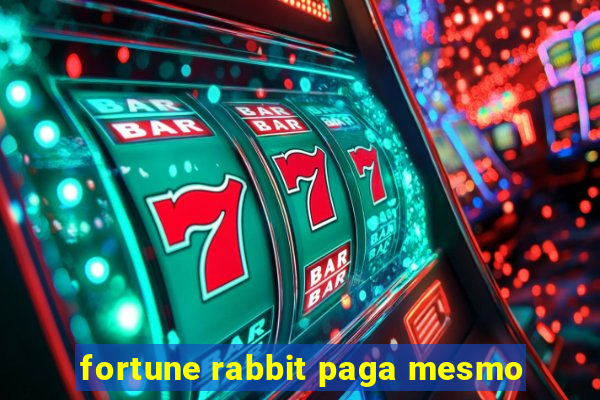 fortune rabbit paga mesmo