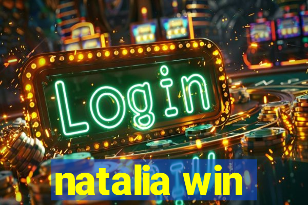 natalia win