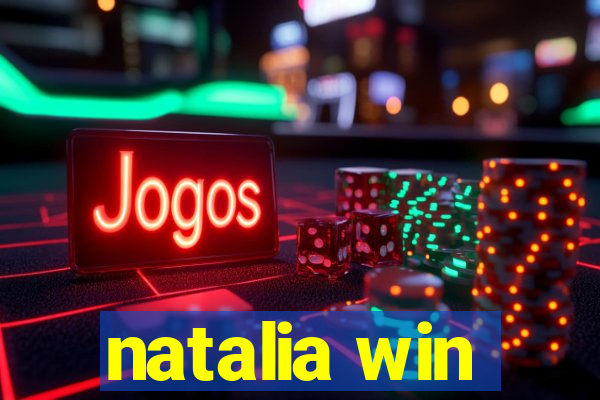 natalia win