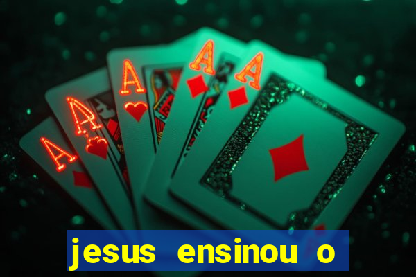 jesus ensinou o segredo da prosperidade