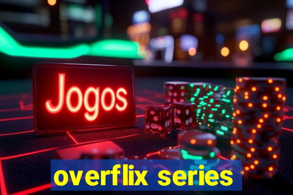 overflix series